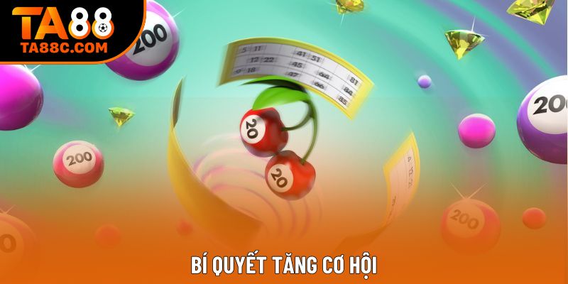 Bí quyết tăng cơ hội Bí quyết tăng cơ hội