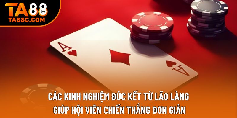 Các kinh nghiệm đúc kết từ lão làng giúp hội viên chiến thắng đơn giản