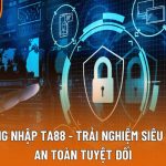 Đăng Nhập TA88 - Trải Nghiệm Siêu Tốc, An Toàn Tuyệt Đối