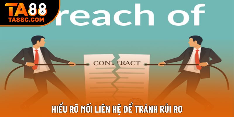 Hiểu rõ mối liên hệ để tránh rủi ro