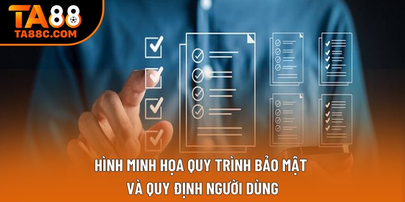 Hình minh họa quy trình bảo mật và quy định người dùng