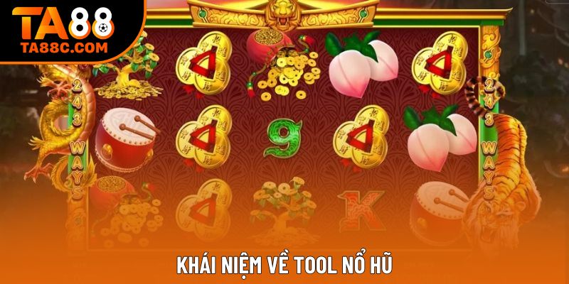 Khái niệm về tool nổ hũ